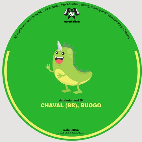 Chaval (BR), Buogo - What I Gotta Do [MATERIALISM258]